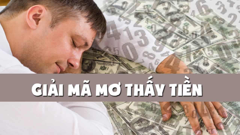 Mơ thấy nhặt được tiền đánh con gì?